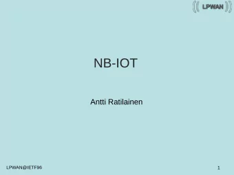 NB-IOT  Antti Ratilainen  LPWAN@IETF96  1  NB-IoT targeted use cases  NB-IoT  Low cost  Ultra