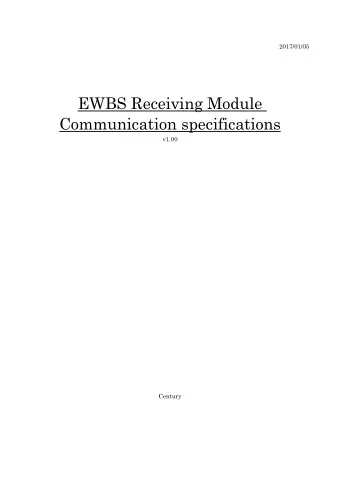 EWBS Receiving Module  Communication specifications  v1.00 Century  Revision history Revision