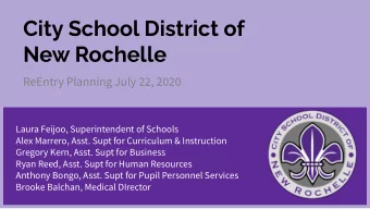 City School District of  New Rochelle  ReEntry Planning July 22, 2020  Laura Feijoo, Superintendent