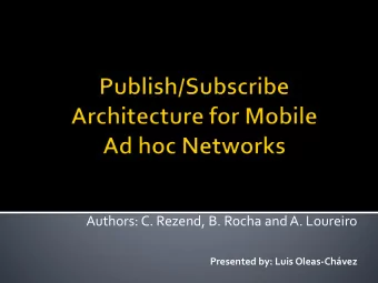 Authors: C. Rezend, B. Rocha and A. Loureiro  Presented by: Luis Oleas-Chvez