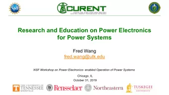 Research and Education on Power Electronics  for Power Systems  Fred Wang  fred.wang@utk.edu  NSF