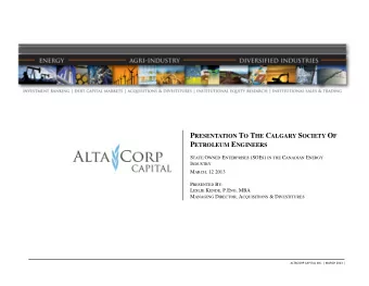 AltaCorp Capital Inc. (AltaCorp) appreciates the opportunity to present to the  Calgary