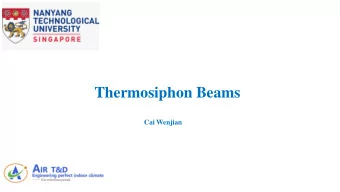 Thermosiphon Beams  Cai Wenjian  Air T&amp;D  An engineering and consulting firm offering