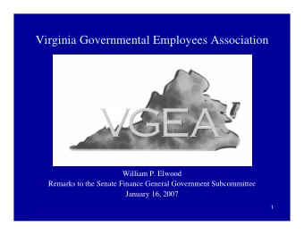 Virginia Governmental Employees Association  William P. Elwood  Remarks to the Senate Finance