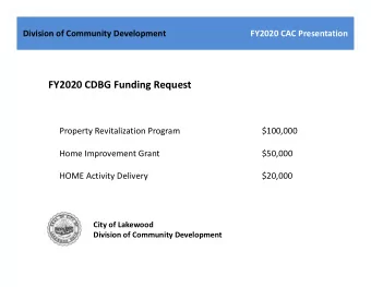 FY2020 CDBG Funding Request  Property Revitalization Program  $100,000  Home Improvement Grant