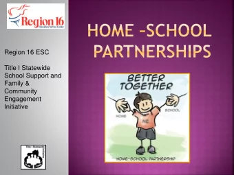 Region 16 ESC  Title I Statewide  School Support and  Family &amp;  Community  Engagement