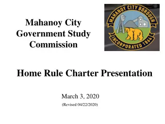 Home Rule Charter Presentation  March 3, 2020  (Revised 04/22/2020)  Commission Background  At