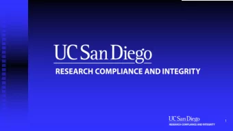1  UC San Diego  Office of Research Compliance and Integrity  Oversight and Responsibility for: