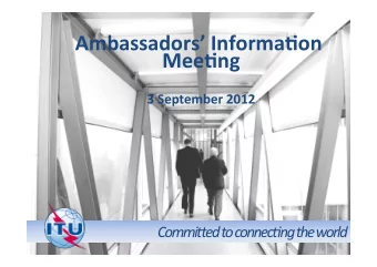 Ambassadors  Informa.on      Mee.ng      3  September  2012    Commi%ed