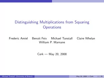 Distinguishing Multiplications from Squaring  Operations  Frederic Amiel  Benoit Feix  Michael