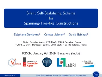Silent Self-Stabilizing Scheme  for  Spanning-Tree-like Constructions Stphane Devismes 1 Colette
