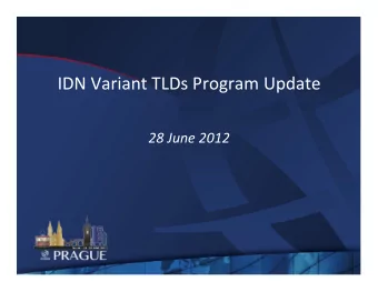 IDN  Variant  TLDs  Program  Update    28  June  2012    Agenda  Program