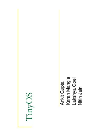 TinyOS  Overview of TinyOS  Industrial motivations behind TinyOS  What is TinyOS?  TinyOS