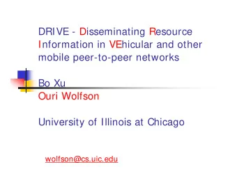 DRIVE - Disseminating Resource  Information in VEhicular and other  mobile peer-to-peer networks