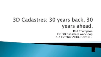 Rod Thompson  FIG 3D Cadastres workshop  2-4 October 2018, Delft NL.  1  1988  1988 was the year