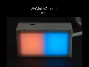 WeMakeColors II  2018  Distributed light installation  WeMakeColors  2016  100% Random  2012
