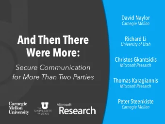 And Then There  Richard Li  University of Utah  Were More:  Christos Gkantsidis  Microsoft Research
