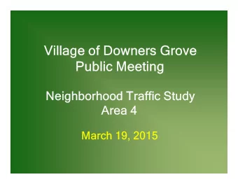 Project Team    Village of Downers Grove:  Transportation Division Manager  Matthew Mayer, PE,