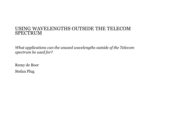 using wavelengths outside the telecom spectrum