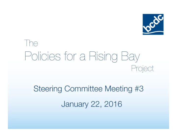 policies for a rising bay