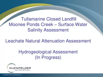 Leachate Natural Attenuation Assessment  Hydrogeological Assessment  (In Progress)  KLEINFELDER
