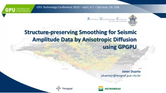 using GPGPU  Joner Duarte  jduartejr@tecgraf.puc-rio.br  Outline    Introduction  Why is