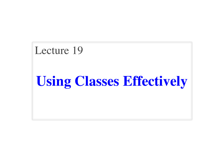 using classes effectively announcements