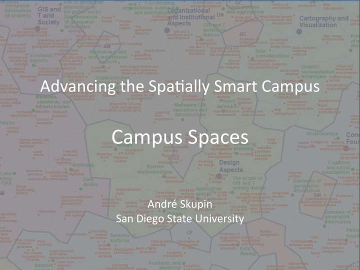 campus spaces andr skupin san diego state university