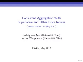Consistent Aggregation With  Superlative and Other Price Indices  (revised version, 14 May 2017)