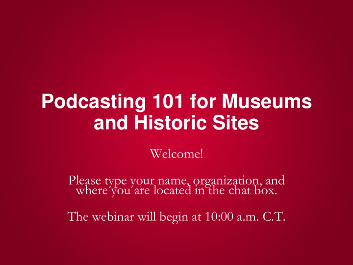 podcasting 101 for museums and historic sites