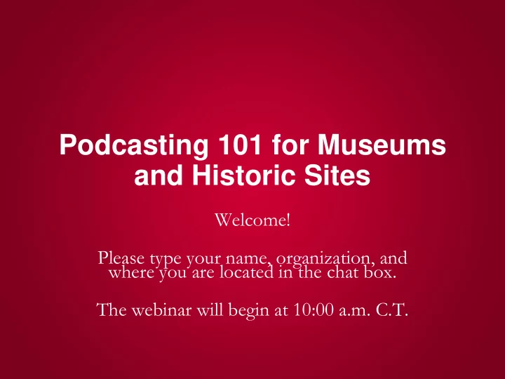 podcasting 101 for museums and historic sites