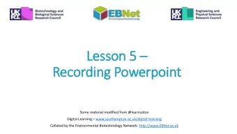 Recording Powerpoint  Some material modified from @learnsoton Digital Learning