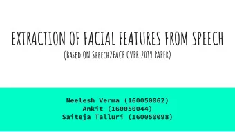 ABSTRACT  The main motivation was to infer about a persons look from the way they    speak.