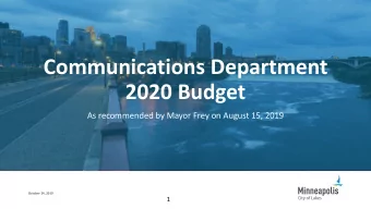 Communications Department  2020 Budget  As recommended by Mayor Frey on August 15, 2019  October