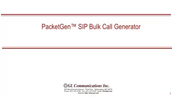 PacketGen SIP Bulk Call Generator  818 West Diamond Avenue - Third Floor,  Gaithersburg, MD