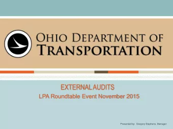EXTERNAL AUDITS  LPA Roundtable Event November 2015  Presented by:  Gregory Stephens, Manager