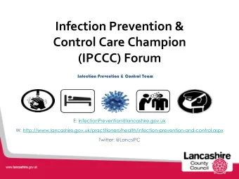 Control Care Champion  (IPCCC) Forum  Infection Prevention &amp; Control Team  E: