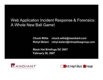 Web Application Incident Response &amp; Forensics:  A Whole New Ball Game!  Chuck Willis
