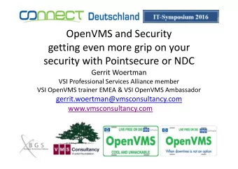OpenVMS and Security  getting even more grip on your  security with Pointsecure or NDC  Gerrit