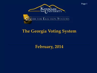 Page 1 The Georgia Voting System  February, 2014         Interac3on  of