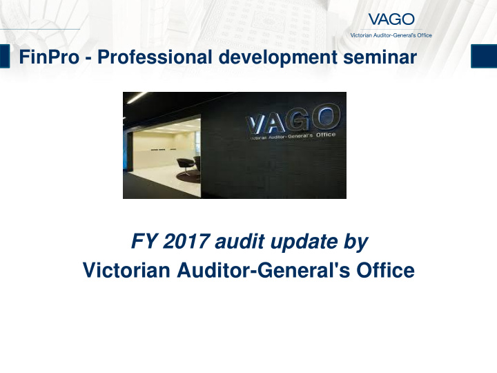 fy 2017 audit update by victorian auditor general s office