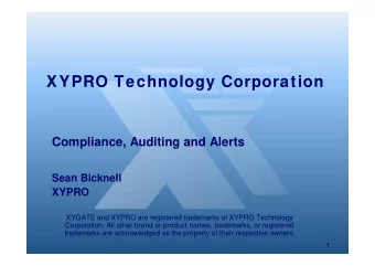 XYPRO Technology Corporation  Compliance, Auditing and Alerts  Sean Bicknell  XYPRO  XYGATE and
