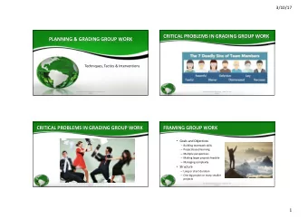 CRITICAL PROBLEMS IN GRADING GROUP WORK  PLANNING &amp; GRADING GROUP WORK  Techniques, Tactics