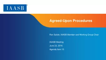 Agreed-Upon Procedures  Ron Salole, IAASB Member and Working Group Chair  IAASB Meeting  June 23,