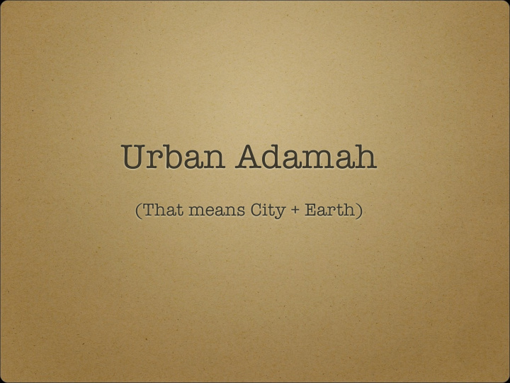 urban adamah