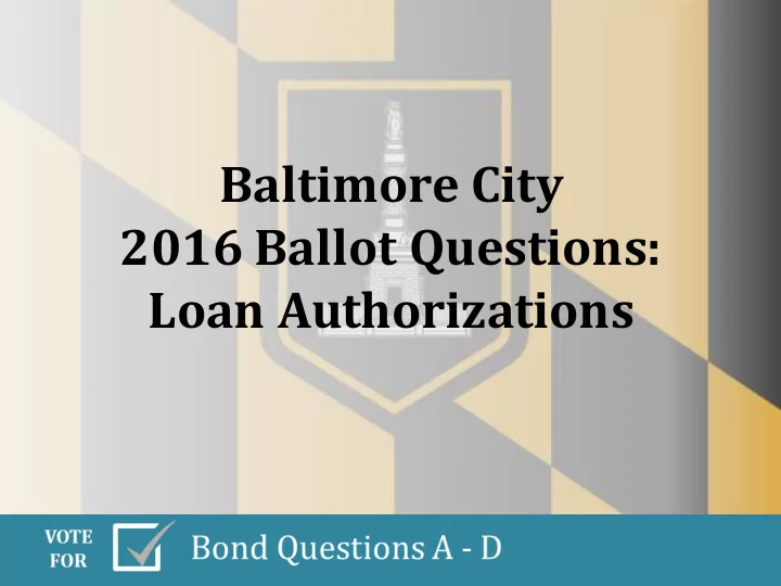2016 ballot questions loan authorizations background