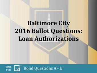 2016 Ballot Questions:  Loan Authorizations  Background   Per the Citys charter, voters must