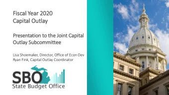 Capital Outlay  Presentation to the Jo  Join  int Capit  ital  l  Outla  lay Subcommit  ittee  Lisa