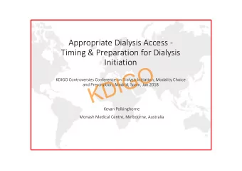 O  G  I  D  KDIGO Controversies Conference on Dialysis Initiation, Modality Choice  K  and