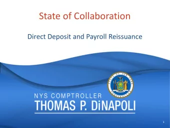 State of Collaboration  Direct Deposit and Payroll Reissuance  1  1  Topics  Direct Deposit